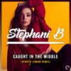 Caught In The Middle (Henri & Lemoré Extended Remix) - Henri&Lemoré&Stephani B