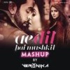 Ae Dil Hai Mushkil Mashup(By DJ VERONIKA) (By DJ VERONIKA) - Pritam&Arijit Singh&Amit Mishra&Shilpa Rao&Badshah&Jonita Gandhi&Nakash Aziz&Pardeep Singh Sran&Ash King&Shashwat Singh&DJ VERONIKA