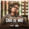 Cara de Mau (Explicit) - Mc Buret&Alexander Almeida Do Amaral