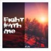 Fight With Me - RVN