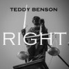 Right (Explicit) - Teddy Benson