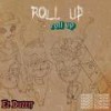 ROLL UP 2.0 (Explicit) - Ez Duzzit&Earl Armstrong Jr