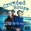 Locked Out (Live 92-94, Pt. 1) - Crowded House