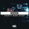 Party Non Stop (Original Mix) - N3dek