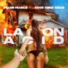 LA On Acid - Dillon Francis&Good Times Ahead