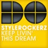 Keep Living This Dream (De-Grees Remix) - STYLEROCKERZ