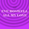 All My Love - Contet&PARISH&Eve Boswell&Durand