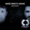 Nightshift (Radio Edit) - Rafael Frost&Yassine