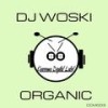 Organic (Original Mix) - DJ Woski