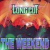 The Weekend - Long Cut