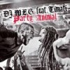 Party Animal (Extended Mix|Explicit) - DJ M.E.G.&Timati