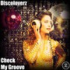 Check My Groove (Original Mix) - Discoloverz