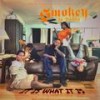 It is what it is (Explicit) - Smokey Da Bandit