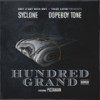 Hundred Grand (Explicit) - Syclone&Dope Boy Tone&Pizzaman