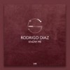 Know Me (Original Mix) - Rodrigo Diaz