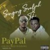 Paypal(In My Bed Rddim) (Explicit) - Singing Souljah&Everlasting Tiki