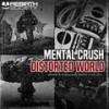 Distorted World (Original Mix) - Mental Crush