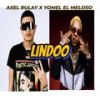 LINDO (feat. Yomel El Meloso) - Yomel El Meloso&Axel Rulay