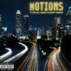 Motions (feat. Nick Bee, K Double D & Everett Champion) (Explicit) - D Pax&Nick Bee&K Double D&Everett Champion