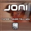 Things I Never Tell You (Motion Child Remix) - Joni&Motion Child