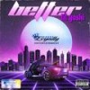 Better (Explicit) - Lil yoshi