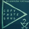 So Good - Copy Paste Soul