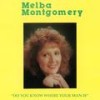 You Got Me Where I Wanna Be - Melba Montgomery