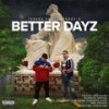 Better Dayz(feat. Smokey G) (Explicit) - Issuez&Smokey G