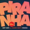 Piranha - Matt Sofo&Xander Pratt