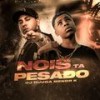 Nois Ta Pesado - DJ Guuga&MC MENO K