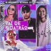 Vai de Quatrão(feat. MC Buraga) - DJ Paula Maldi&DJ F7&Mc Amandinha Zs