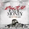 Blow It All(feat. Rich the Kid) (Explicit) - Emac Money&Rich The Kid