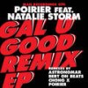 Gal U Good (Bert on Beats Remix) - Poirier&Natalie Storm&Bert On Beats