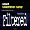 Do U Wanna Bump? (DJ Osheen Remix) - Calico