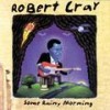 Never Mattered Much (Album Version) - Robert Cray