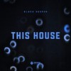 This House - Black Deeper&Tape Low