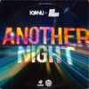 Another Night - KYANU&Rob Mayth