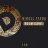 Room Cave (Original Mix) - Miguel Tagua