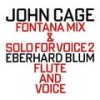 Fontana Mix & Solo for Voice 2: Part 1 - Eberhard Blum