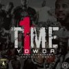 1 Time (Explicit) - Yowda&Young Greatness&Magnolia Chop