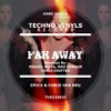 Far Away (Original Mix) - EPICX&Chris Van Neu