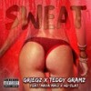 Sweat (Explicit) - Griegz&Teddy Gramz&Maya Miko&HD-Flat