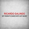 My Parents Dance with My Music (Robert Partyfield Remix) - Ricardo Galindo