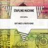 Stapling Machine - Soft Knees & Roisto