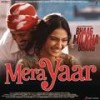 Mera Yaar - Shankar Ehsaan Loy&Javed Bashir