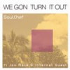 We Gon Turn It Out - Soulchef&Jas Mace&Internal Quest