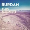 This Moment (Original Mix) - Burdan