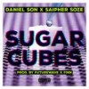 Sugar Cubes (Explicit) - Daniel Son&Saipher Söze&Finn&Futurewave