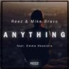 Anything (Radio Edit) - Reez&Mike Bravo&Emma Heesters