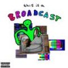 This Is A Broadcast (Explicit) - Belak&Jae Killa&George Washington&Kaleb Treis